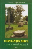 Constantin Noica si Lumea Romaneasca