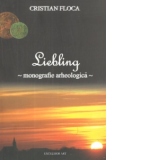 Liebling. Monografie arheologica