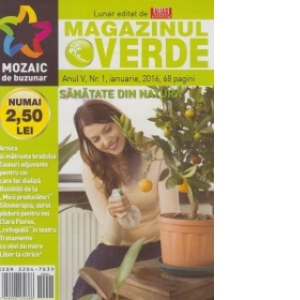 Magazinul verde. Sanatate din natura, nr. 1 (ianuarie 2016)