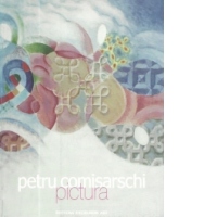 Petru Comisarschi - Pictura
