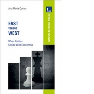 East versus West: When Politics Collide with Economics