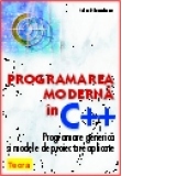 Programarea moderna in C++. Programarea generica si modele de proiectare aplicate