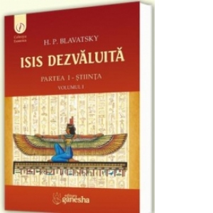 Isis dezvaluita - partea I - Stiinta (volumul I)