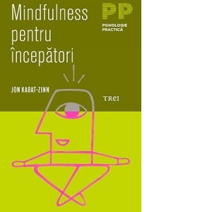Mindfulness pentru incepatori