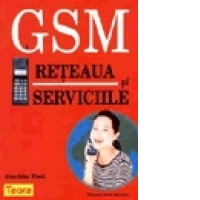 GSM - Reteaua si serviciile