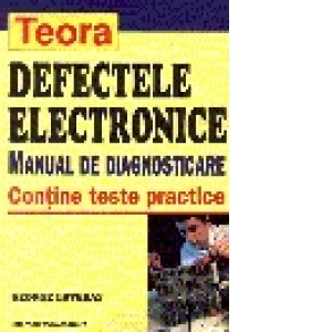 Defectele electronice. Manual de diagnosticare
