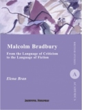 Malcolm Bradbury. From the Language of Criticism to the Language of Fiction