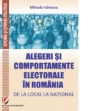 Alegeri si comportamente electorale in Romania: de la local la national