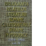 Bibliografia relatiilor literaturii romane cu literaturile straine in periodice (1919-1944) - Volumul IV