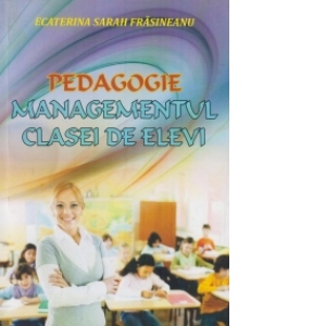 Pedagogie - Managementul clasei de elevi