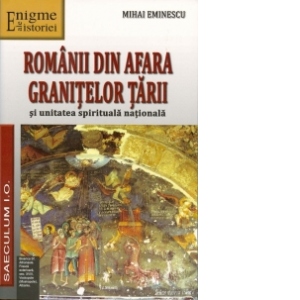 Romanii din afara granitelor tarii si unitatea spirituala nationala