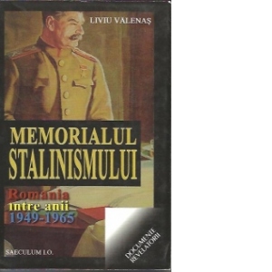 Memorialul stalinismului. Romania intre anii 1949-1956