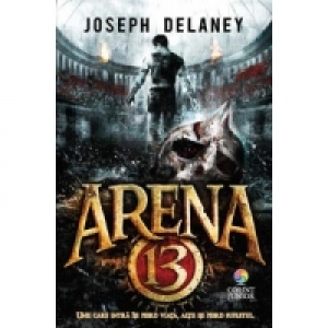 Vezi detalii pentru Arena 13 (vol.1 din seria Arena 13)