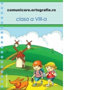 Comunicare.ortografie.ro - clasa a VIII-a (editia 2013-2014)