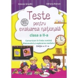 Teste de evaluare nationala clasa a II-a. Comunicare in limba romana + Matematica si explorarea mediului