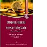 European Financial and Monetary Integration. Challenges of the Single Currency