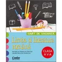 Caiet de vacanta. Limba si literatura romana clasa a V-a