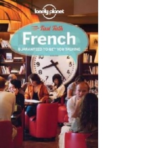 Lonely Planet Fast Talk French