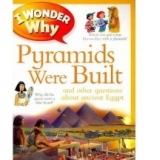I Wonder Why: Pyramids Were Built