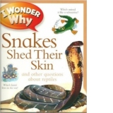 I Wonder Why: Snakes Shed Their Skin