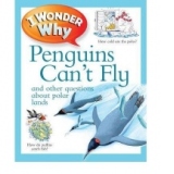 I Wonder Why: Penguins Can't Fly