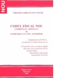 Codul Fiscal Nou comentat, adnotat si comparat cu cel anterior