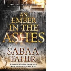Ember in the Ashes (an Ember in the Ashes, Book 1)