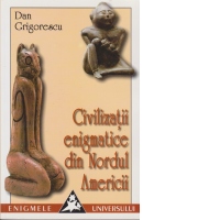 Civilizatii enigmatice din nordul Americii