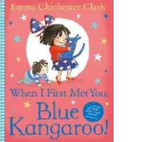 When I First Met You, Blue Kangaroo!