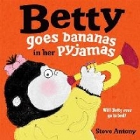 Betty Goes Bananas in Her Pyjamas