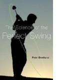 Science of the Perfect Swing