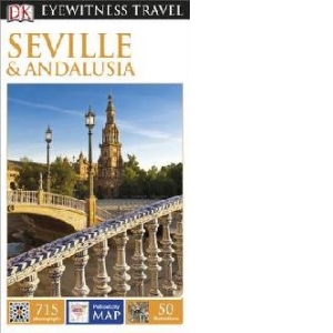 DK Eyewitness Travel Guide: Seville & Andalusia