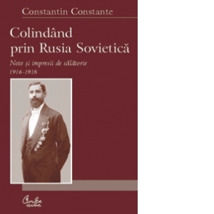 Colindand prin Rusia Sovietica (1916-1918)