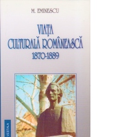 Viata culturala romaneasca. 1870-1889