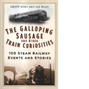 Galloping Sausage and Other Train Curiosities