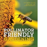 Pollinator Friendly Gardening