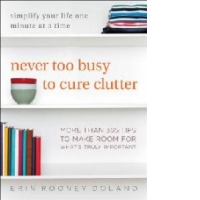 Never Too Busy to Cure Clutter