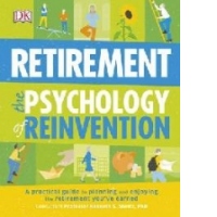 Retirement the Psychology of Reinvention