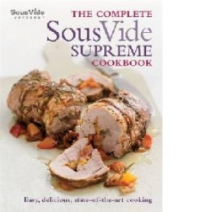 Complete Sous Vide Supreme Cookbook