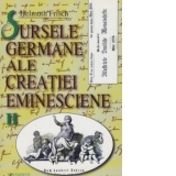 Sursele germane ale creatiei eminesciene (volumul I + II)