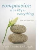 Compassion is the Key to Everything