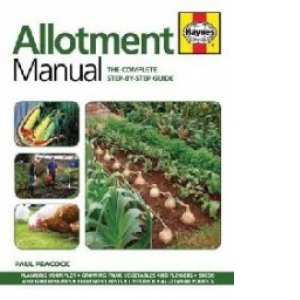 Allotment Manual: The Complete Step-by-Step Guide