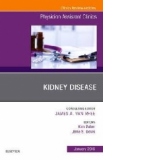 Kidney Disease, an Issue of Physician Assistant Clinics