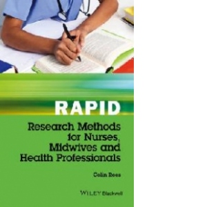 Rapid Research Methods for Nurses, Midwives and Health Profe