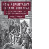 How Repentance Became Biblical