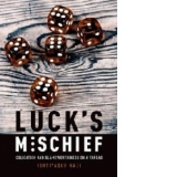 Luck's Mischief