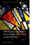 Selfless Love and Human Flourishing in Paul Tillich and Iris