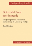 Diferendul fiscal post-inspectie. Practica judiciara a Inaltei Curti de Casatie si Justitie