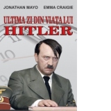 Ultima zi din viata lui Hitler