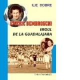 EMERIC DEMBROVSCHI - EROUL DE LA GUADALAJARA